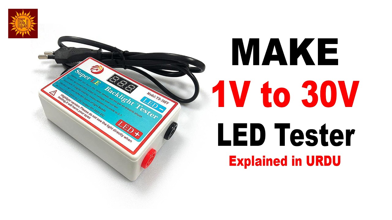 How To Make 1V to 30V LED Tester | DIY Universal LED Tester Circuit | Explained in Urdu
