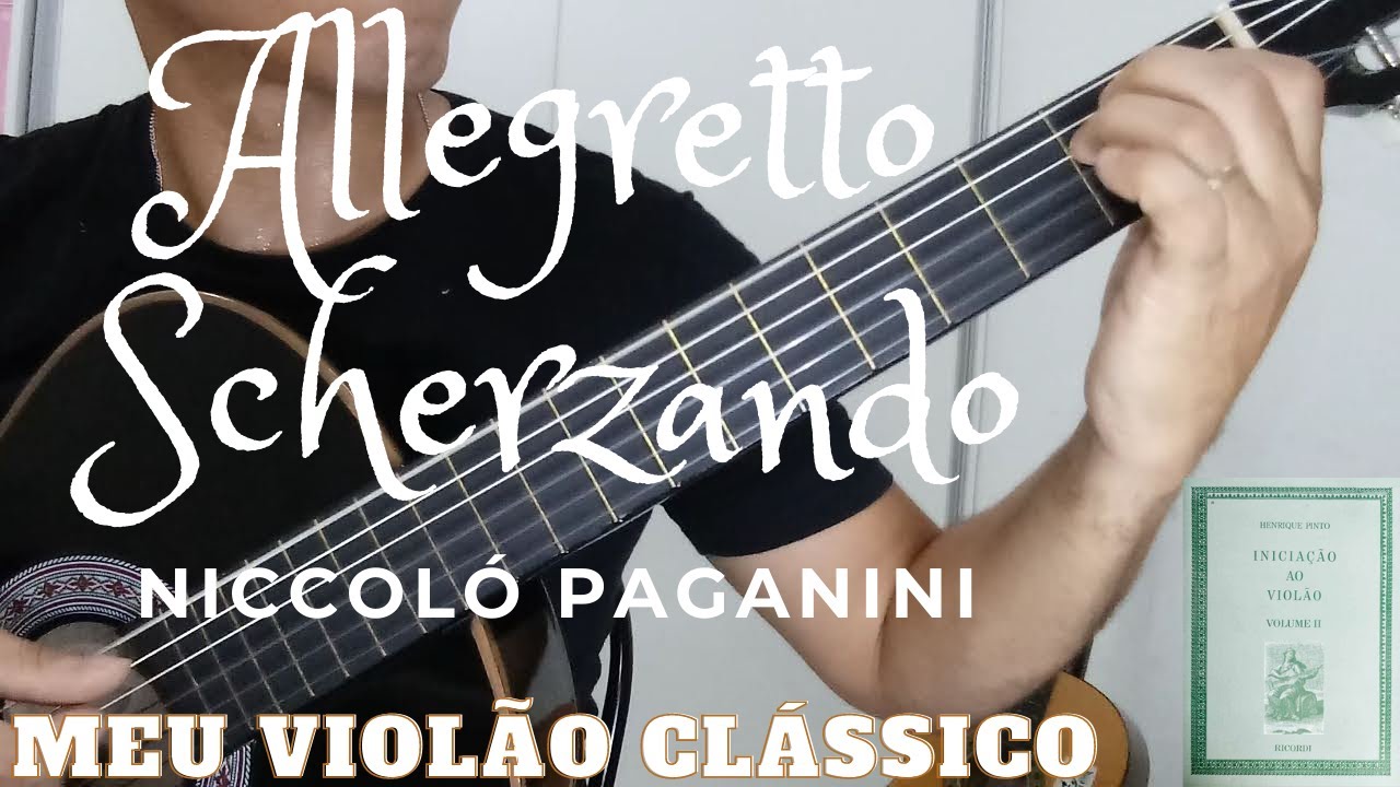 Allegretto Scherzando, Niccoló Paganini, Iniciação ao Violão, Vol II, Pág 28 (por Antonio L S Neto)