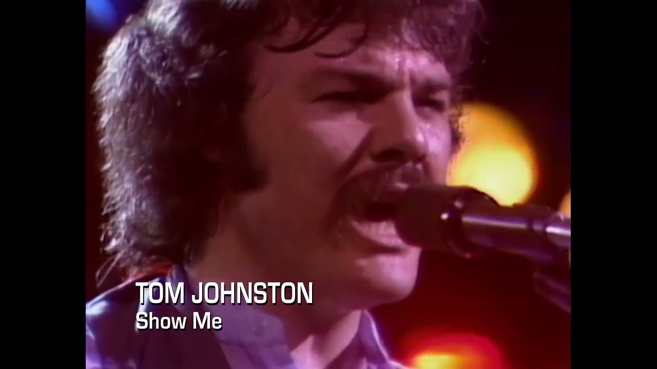 Tom Johnston - Show Me (1979)
