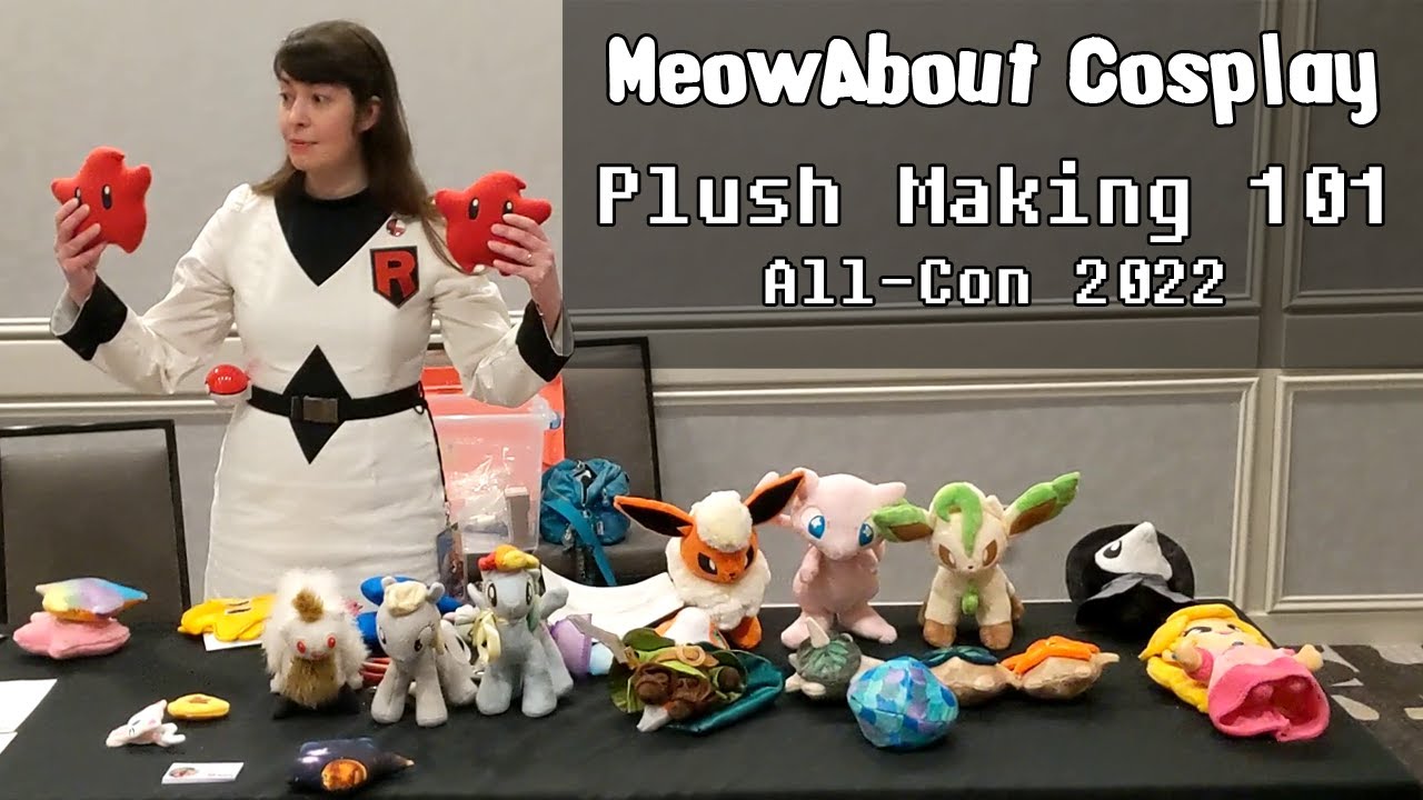 2022: Plush Making 101 with MeowAbout Cosplay