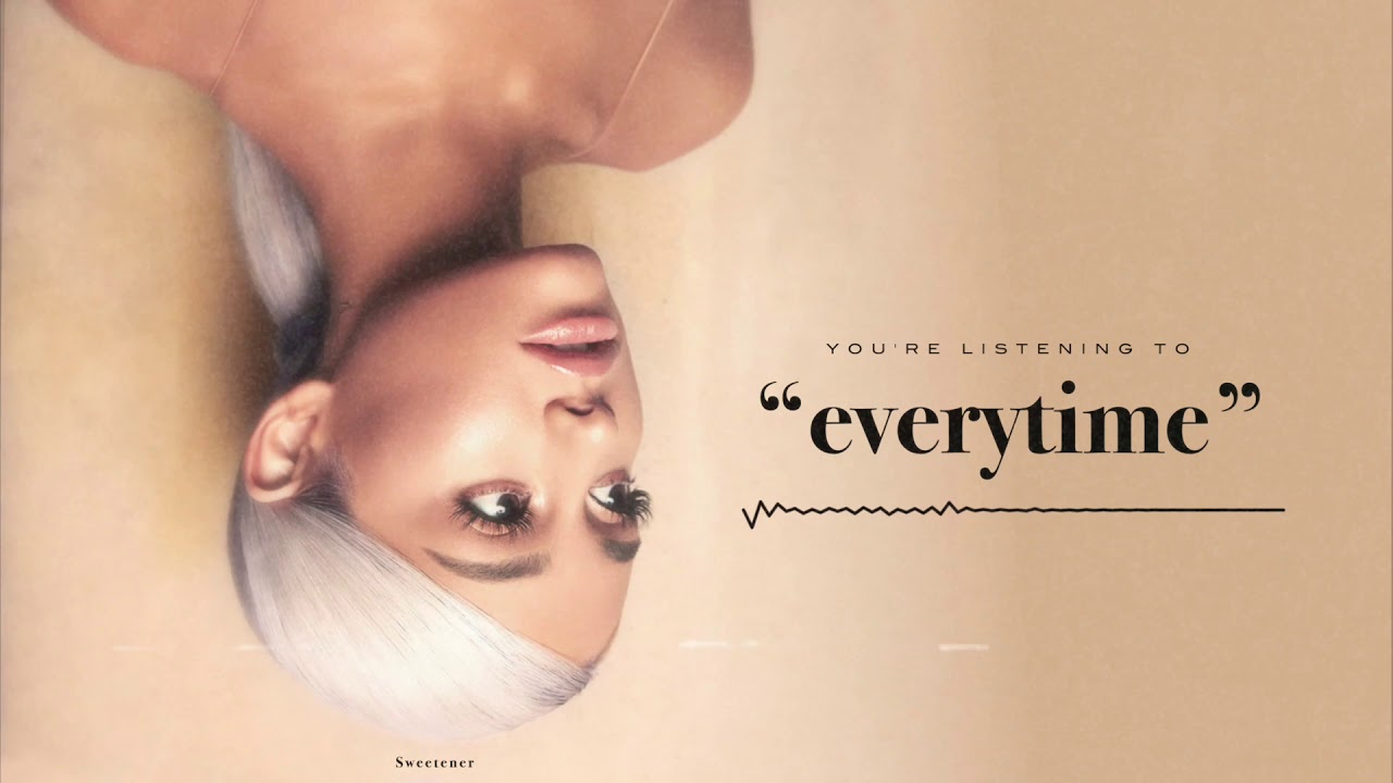 everytime - Ariana Grande (Official Album Instrumental)