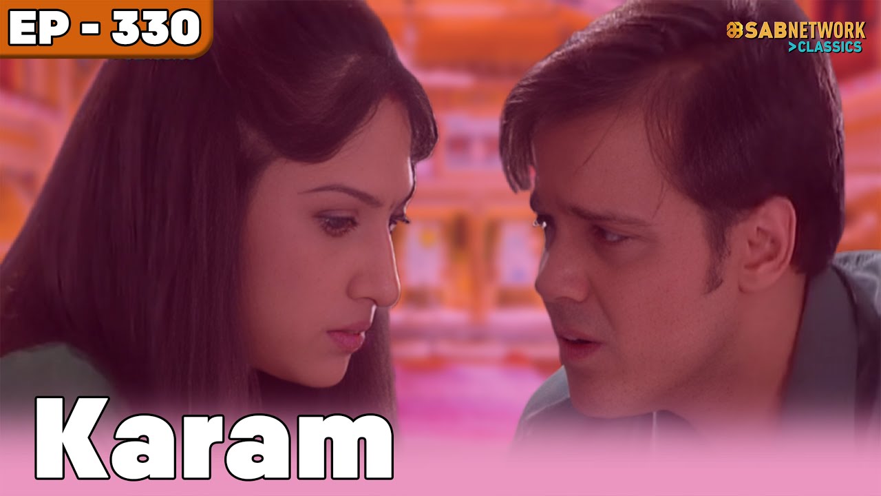 Karam Full Episode | करम सीरियल | Full Episode | EP 330 |⁨@sabnetworkclassics                    ​