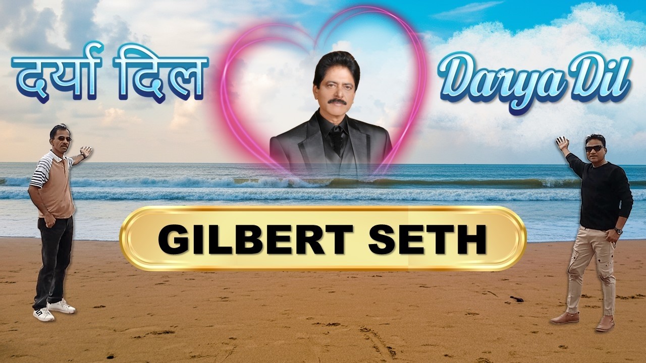 Darya Dil - Gilbert Seth | Composed By Adolf Creado