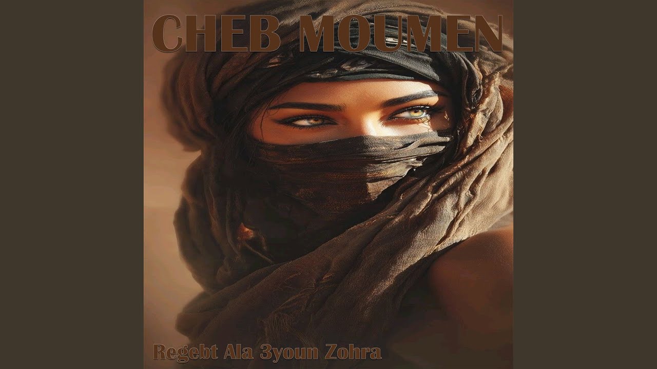 Regebt Ala 3youn Zohra