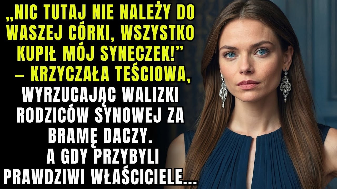 „Nic tutaj nie należy do twojej córki, mój syn wszystko kupił!” –krzyknęła teściowa do daczy synowej