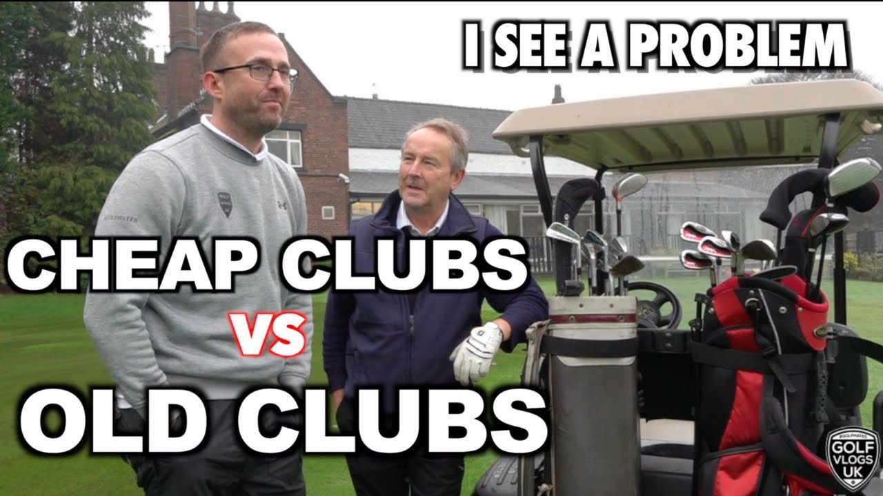 CHEAP GOLF CLUBS VS OLD GOLF CLUBS -YOU CAN STILL HAVE FUN