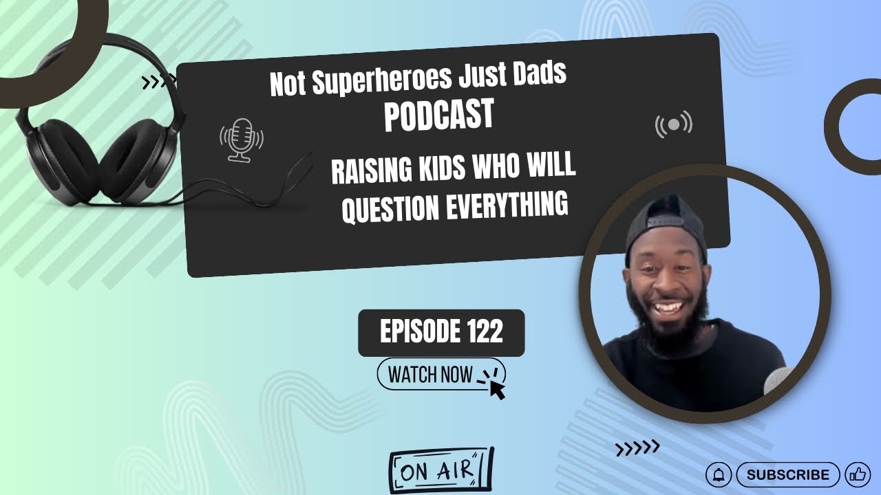 Raising Kids Who Will Question Everything