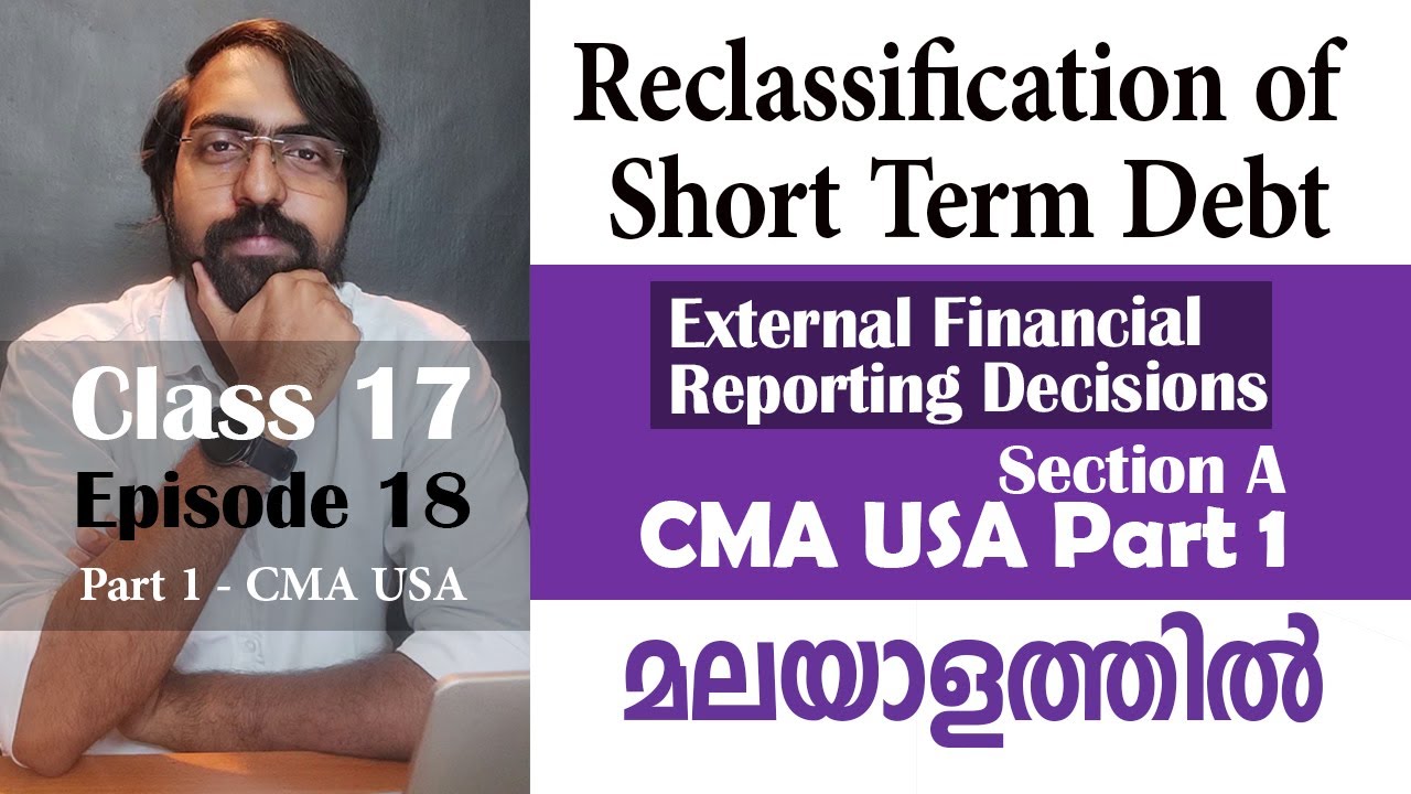 Reclassification of Short Term Debt | External Financial Reporting Decision |  CMA USA | Episode 18
