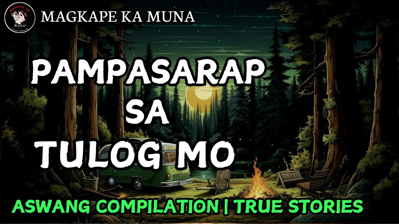 PAMPASARAP SA TULOG | Kwentong Aswang | True Stories