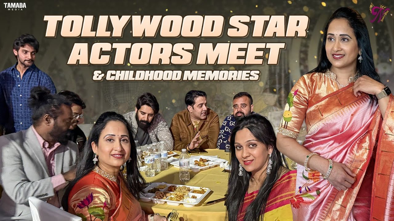 Tollywood Star Actors Meet  & Childhood Memories || Nandu's World || Tamada Media