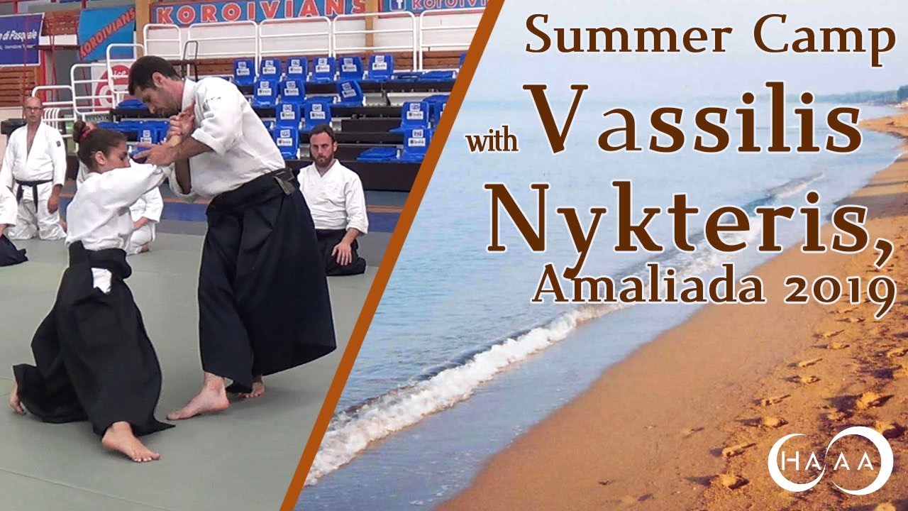 Vassilis Nykteris 5th Dan Aikikai - Aikido Summer Camp, Amaliada 2019 - part 1