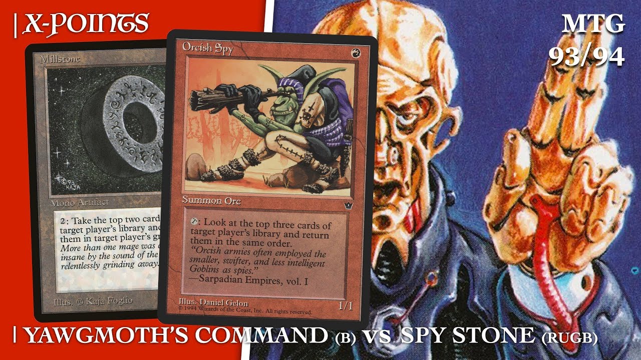 Yawgmoth's Command vs Spy Stone, MTG 93/94 X-points | Old School Magic the Gathering | 718