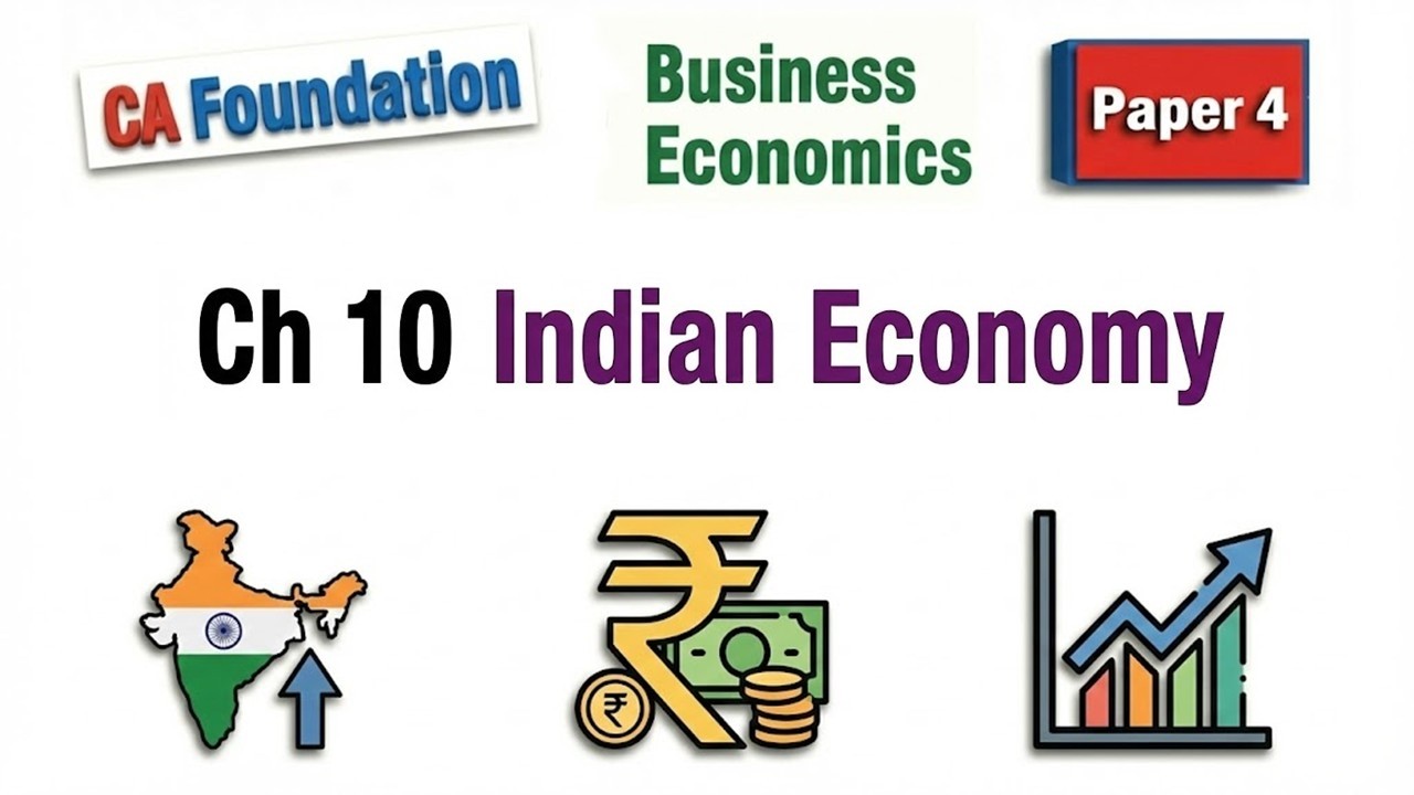 🎓CA Foundation | Paper-4 | Ch-10 | Indian Economy | 📈Business Economics