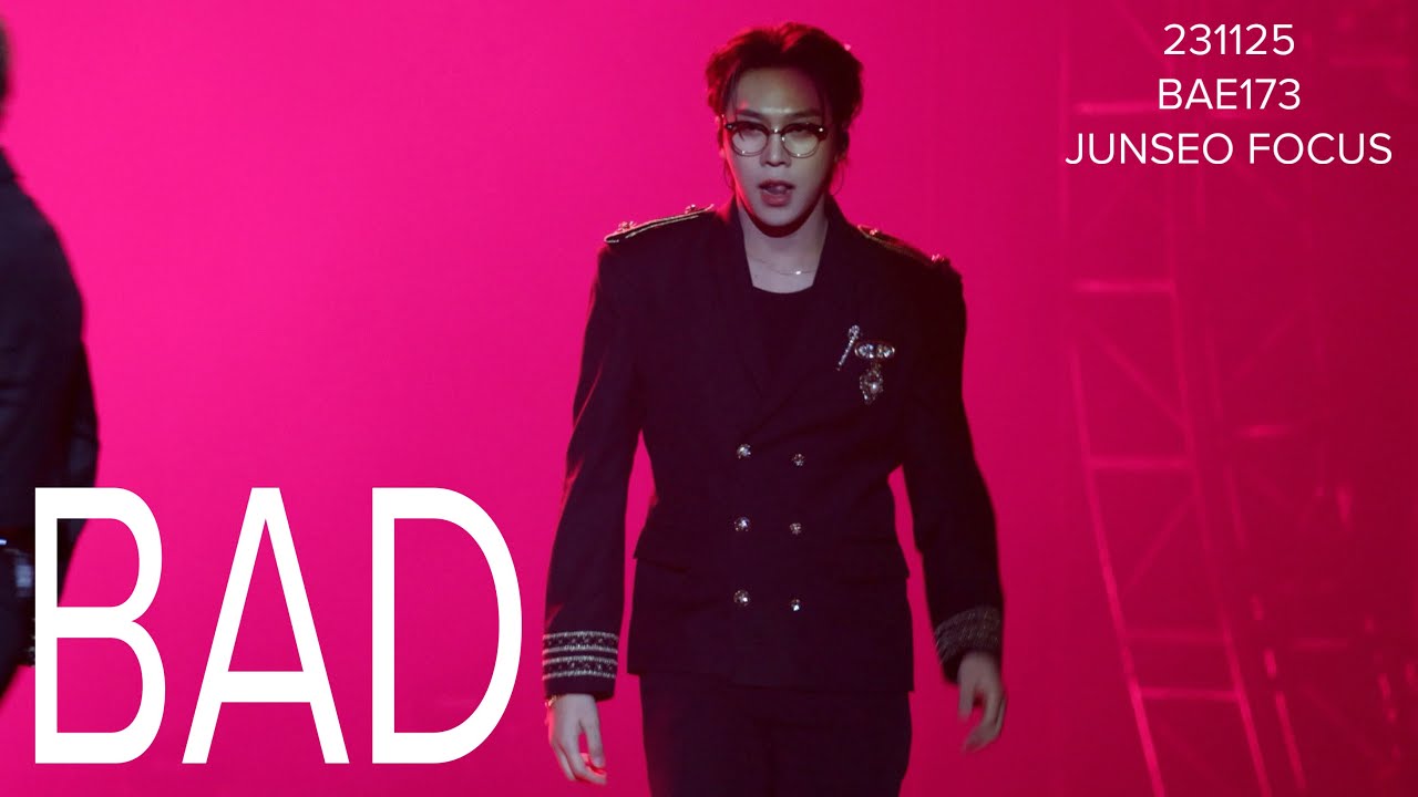 [ 4K ] 231125 PEAK TIME encore in kaohsiung BAD BAE173 JUNSEO focus FANCAM