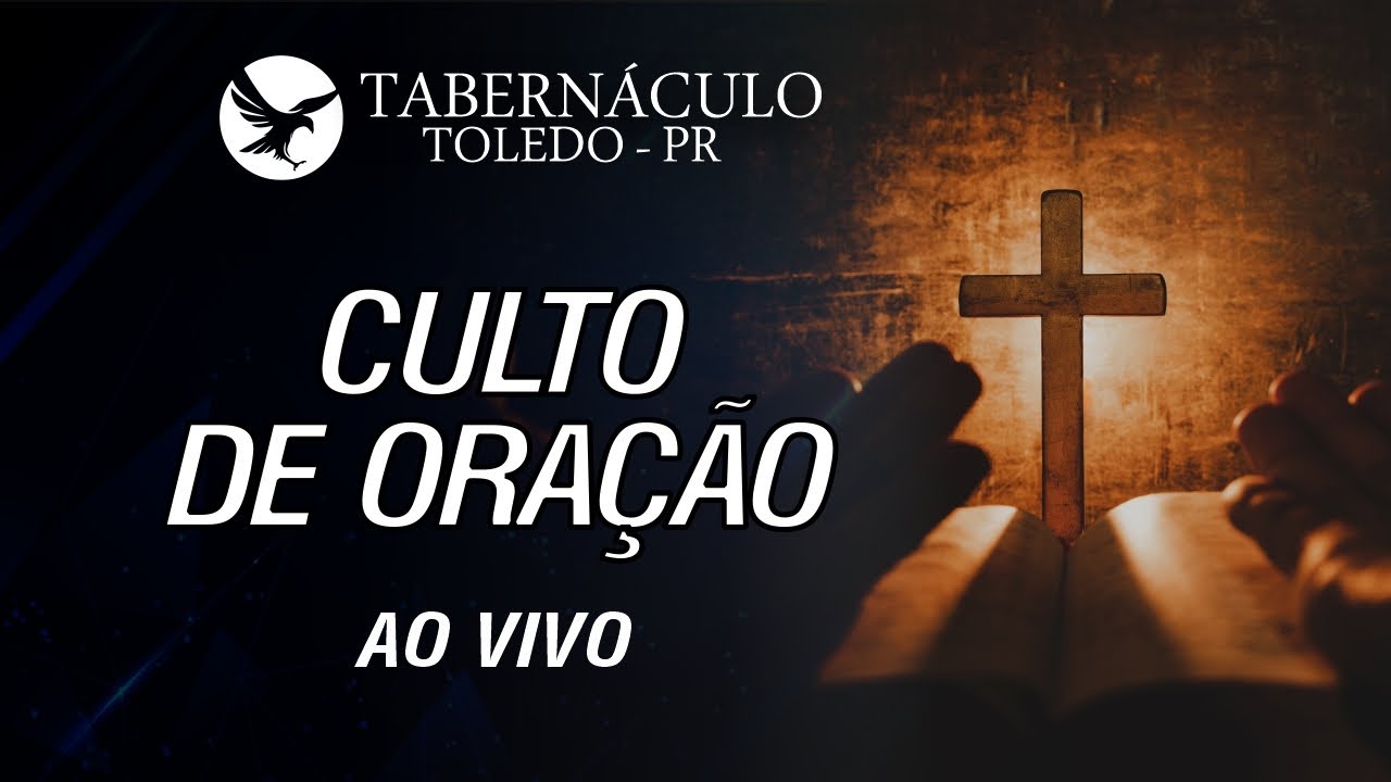 26/02/2026 - Culto de Oração | AO VIVO | Tabernáculo da Fé - Toledo PR