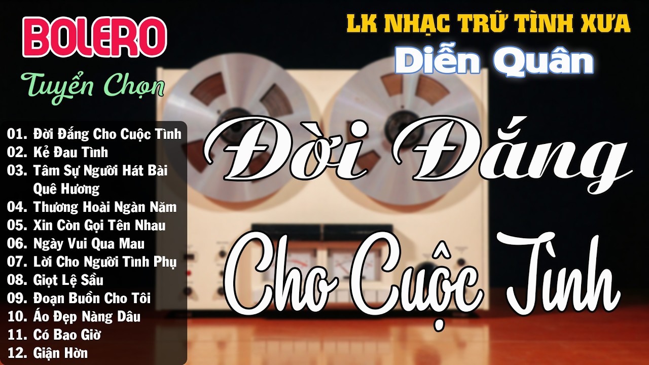 Đời Đắng Cho Cuộc Tình ➤ LK Nhạc Trữ Tình Chọn Lọc, Giọng Ca Say Đắm BOLERO DIỄN QUÂN MỚI NHẤT 202