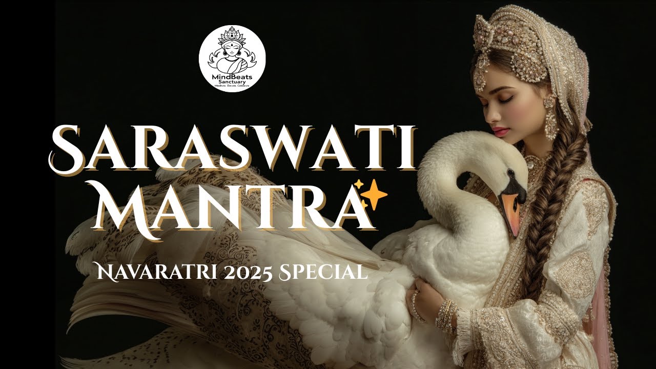 Saraswati Mantra – ॐ ऐं सरस्वत्यै नमः | Navaratri 2025 Special | MindBeats Sanctuary