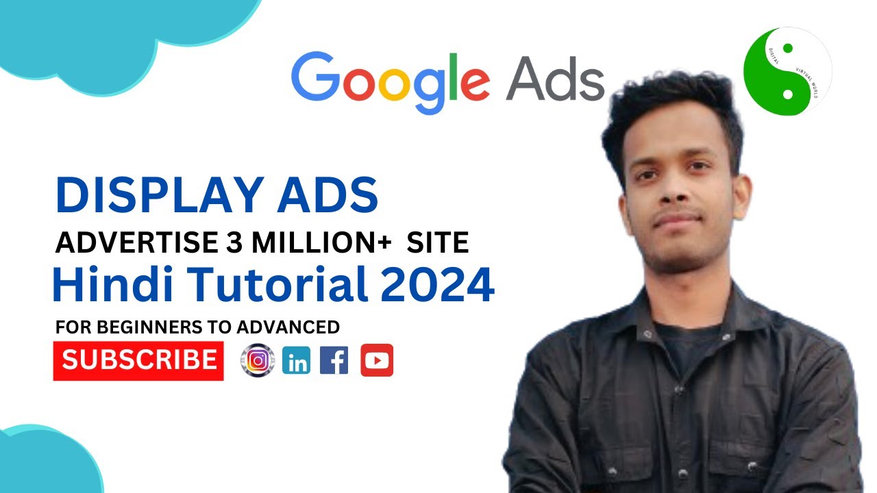 Google Display Ads Hindi Tutorial 2024 Complete Guidance|Google Ads कैसे सीखेंStep-by-Step Guide