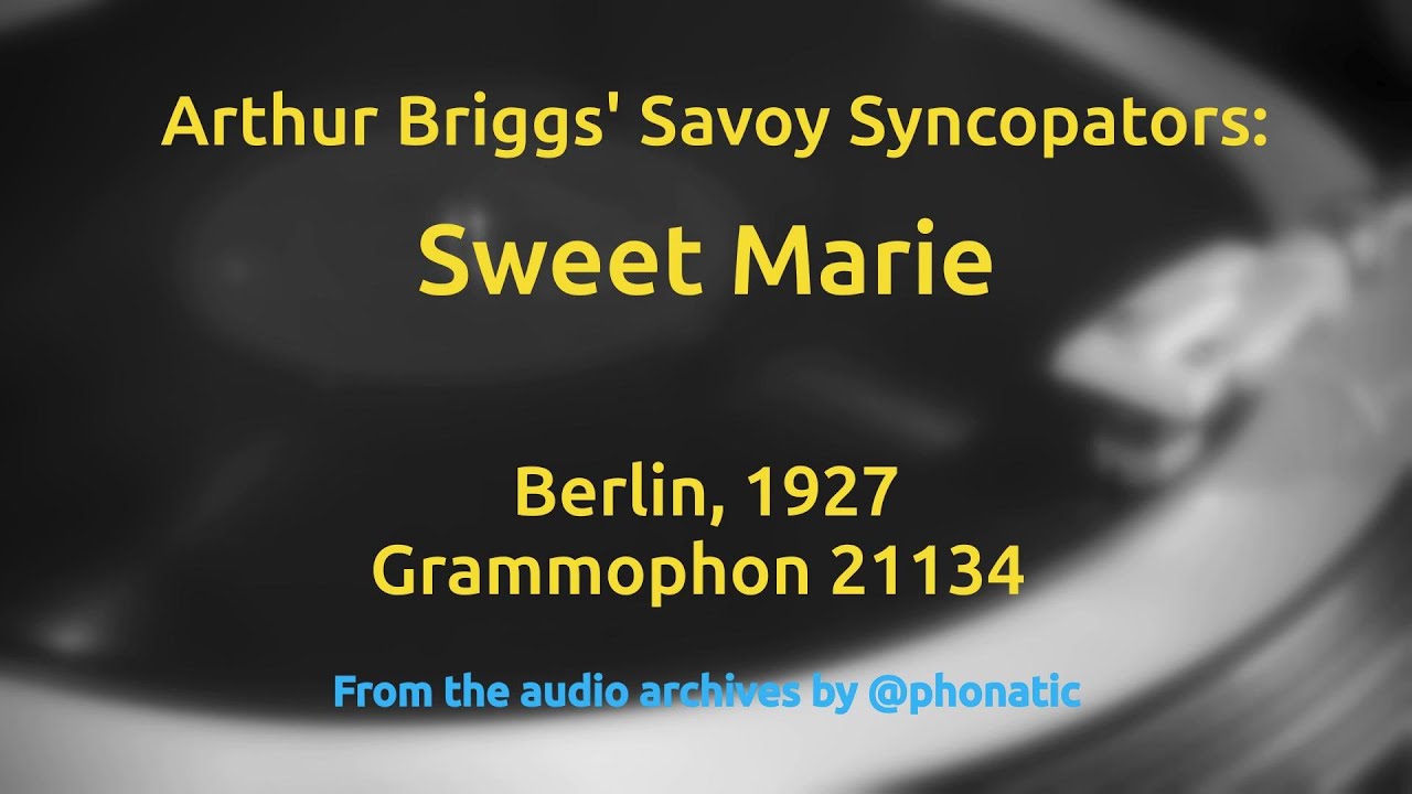 Arthur Brigg's Savoy Syncopators: Sweet Marie - Fox Trot [1927]