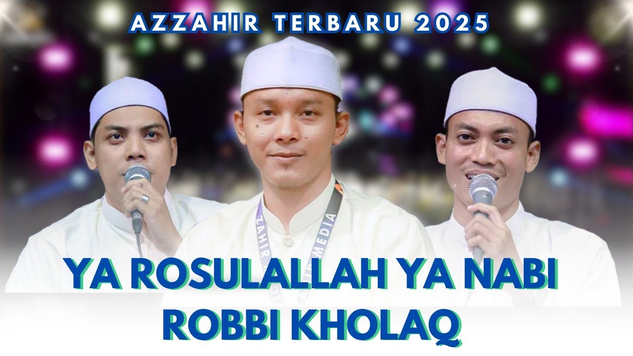 SHOLAWAT MERDU YA ROSULALLAH YA YA NABI - ROBBI KHOLAQ | TERBARU AZZAHIR 2025 FULL LIRIK ARAB