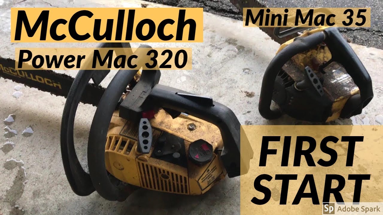 #33 McCulloch Mini Mac 35 & Power Mac 320- Swap Meet Finds-First Start