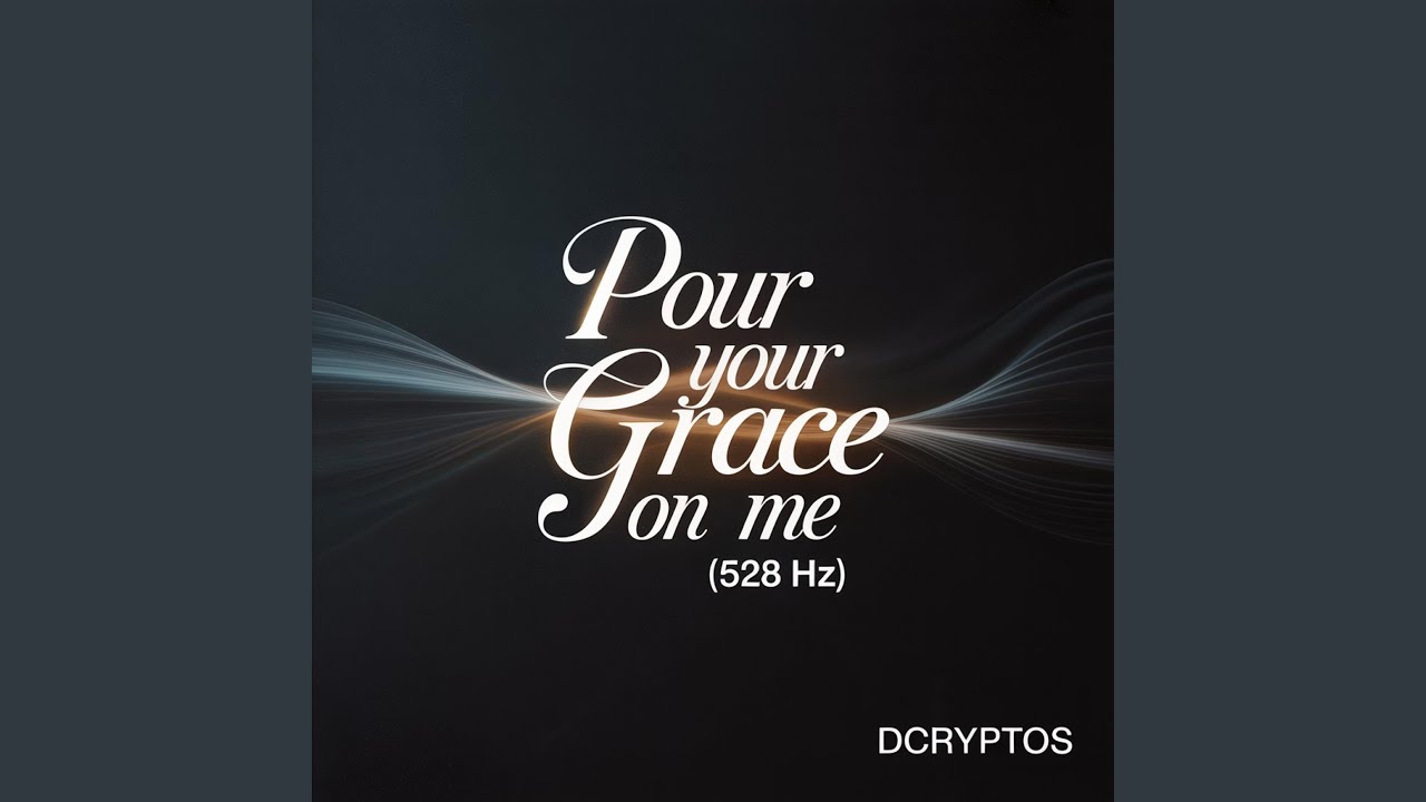 Pour Your Grace On Me