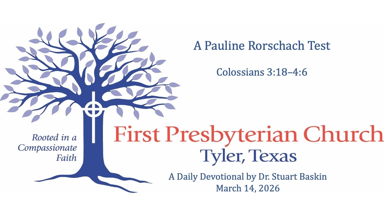 A Pauline Rorschach Test | FPC Tyler | Daily Devotional | March 14, 2026
