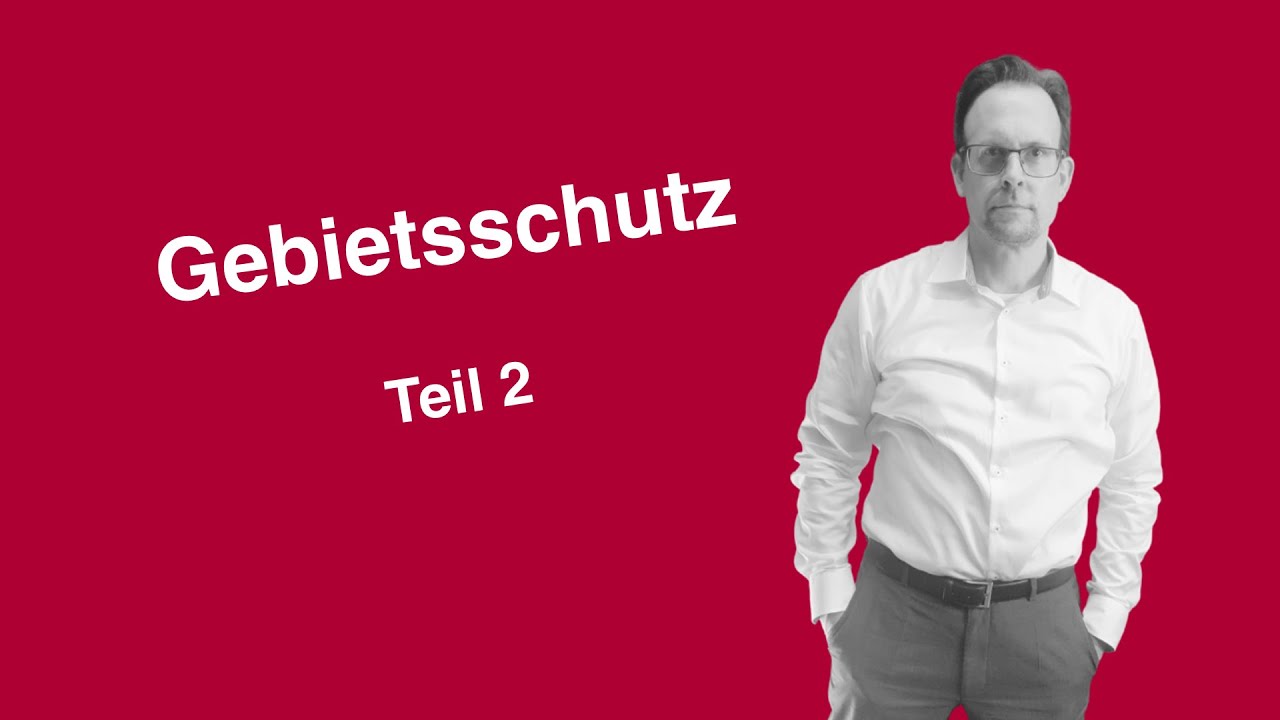 Gebietsschutz - Teil 2