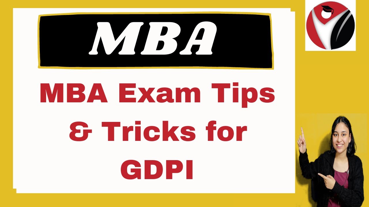 MBA Exam Tips and Tricks for GDPI | Admissions | Fees | Courses | Placements |