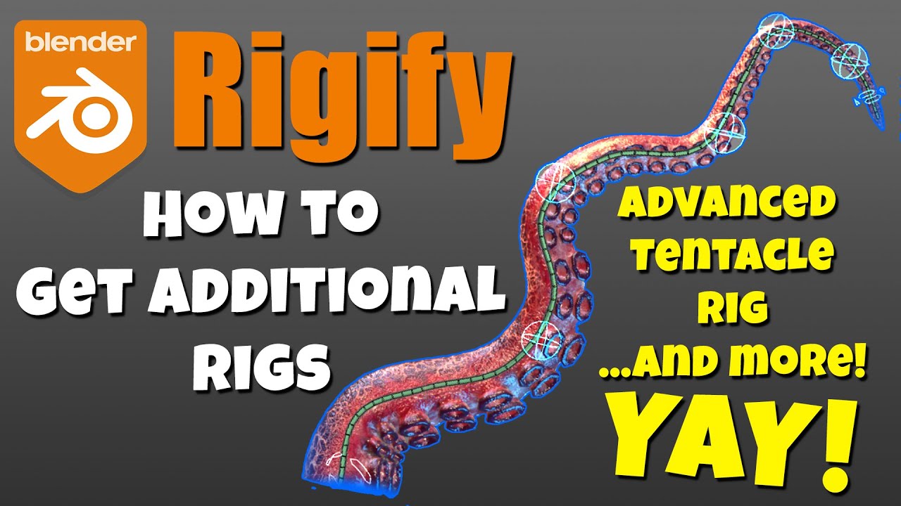 Blender Rigify - how to get NEW Rig Types (featuring Advanced Tentacle and more!)