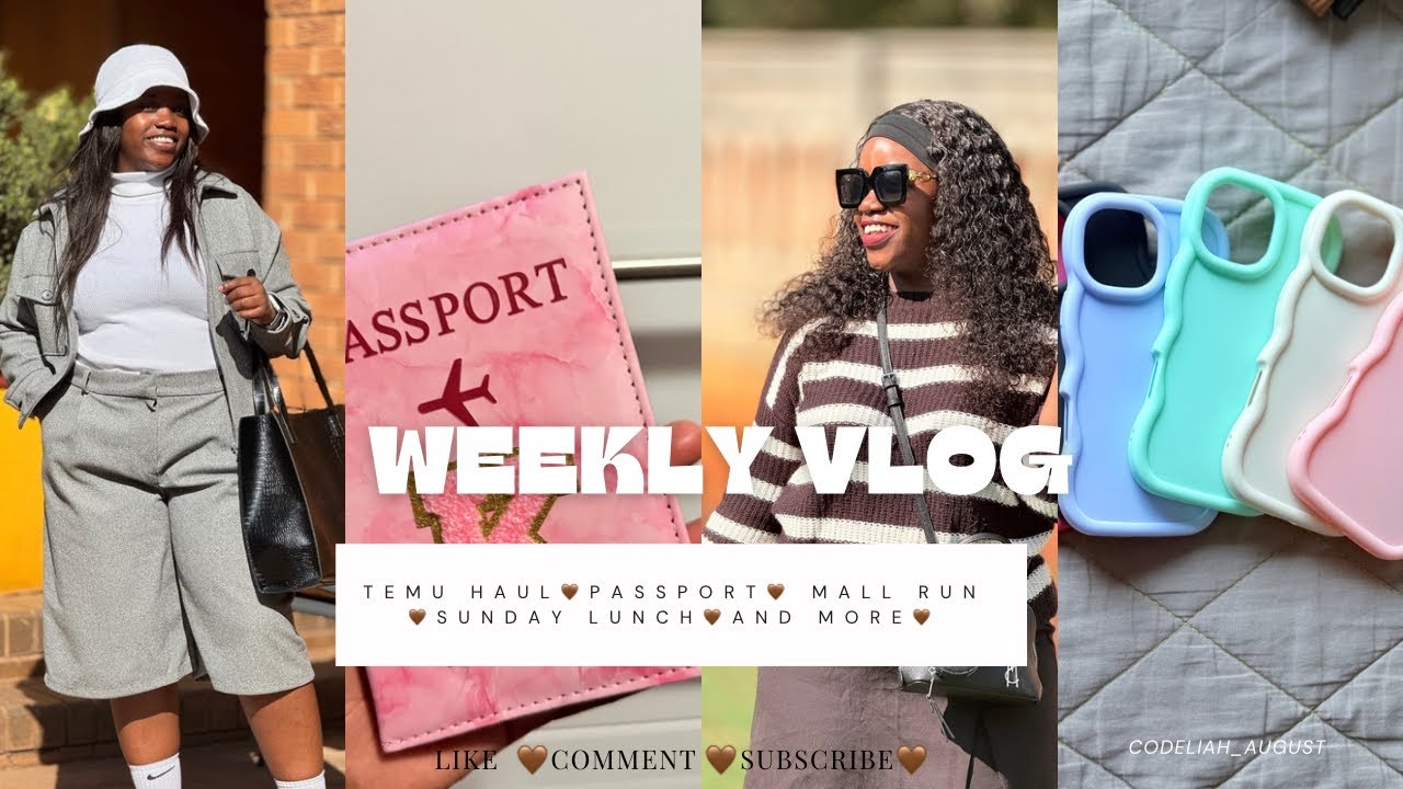 WEEKLY VLOG 🤎GOT A PASSPORT 🤎 MINI TEMU HAUL🤎SIBLING BIRTHDAY BRUNCH🤎and many more🤎🤎🤎NEW YOUTUBER🇿🇦
