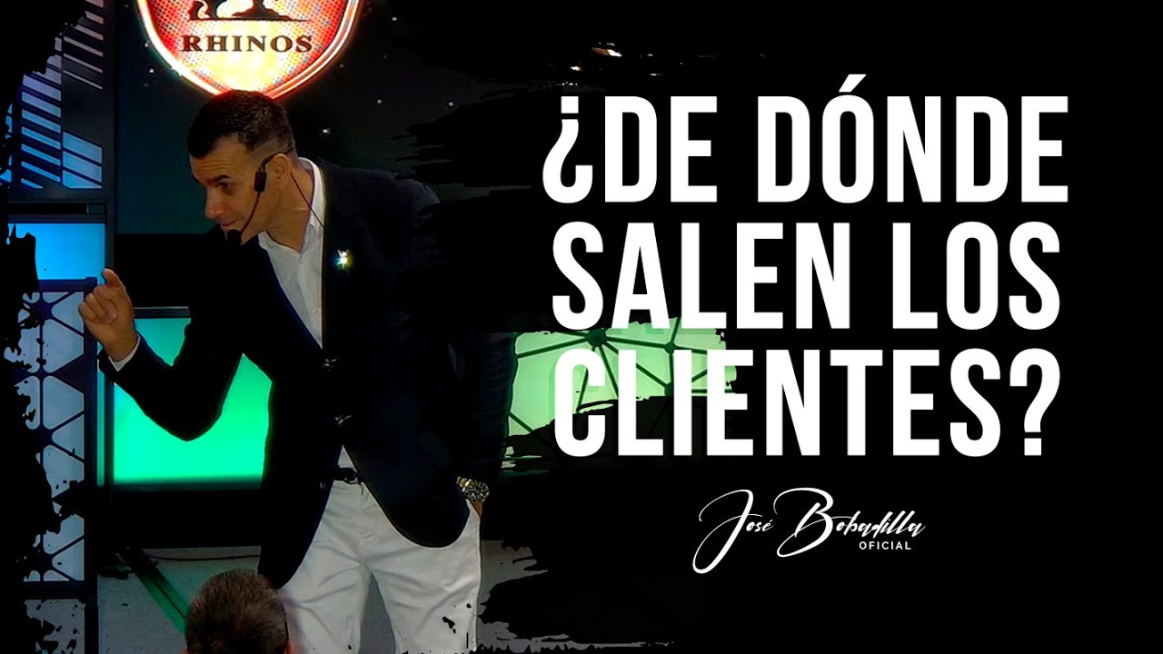 ¿CÓMO SE CREAN CLIENTES? || JOSÉ BOBADILLA