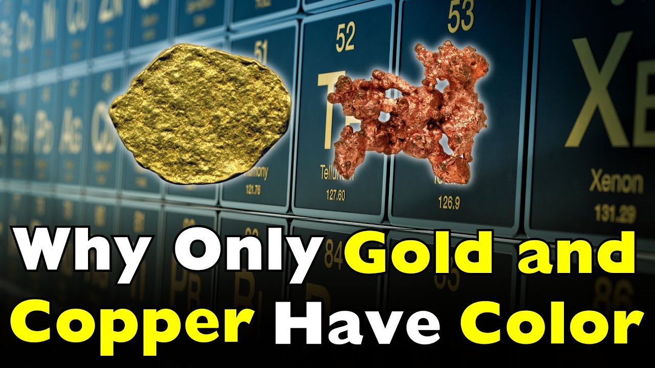 Why Are Gold and Copper the Only Metals That Aren't Silver-Colored?