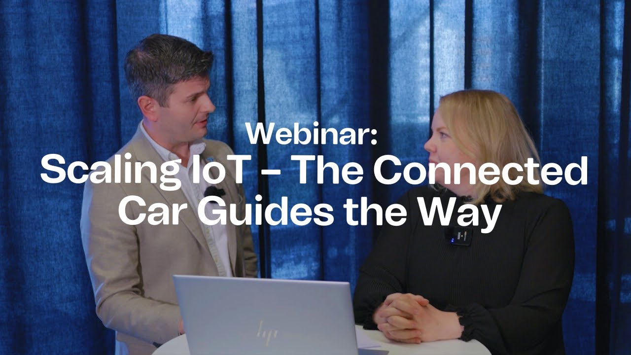 Webinar: Scaling IoT – The Connected CarGuides the Way