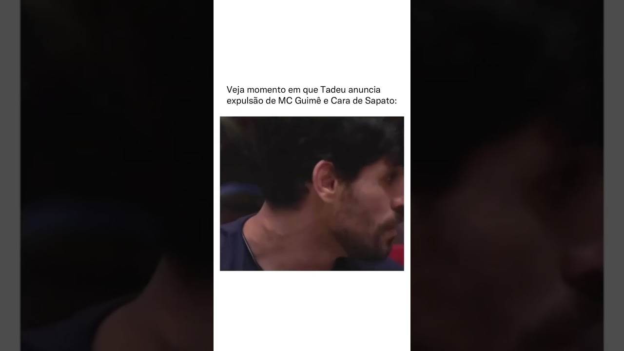 Momento exato em que MC Guime e Cara de sapato foram expulsos do BBB23😳