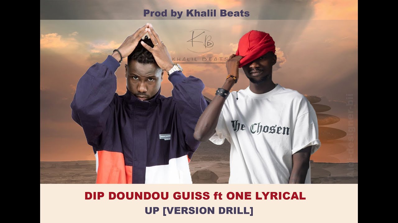DIP DOUNDOU GUISS FT ONE LYRICAL  UP [ VERSION DRILL ] (PROD BY KHALIL BEATS)
