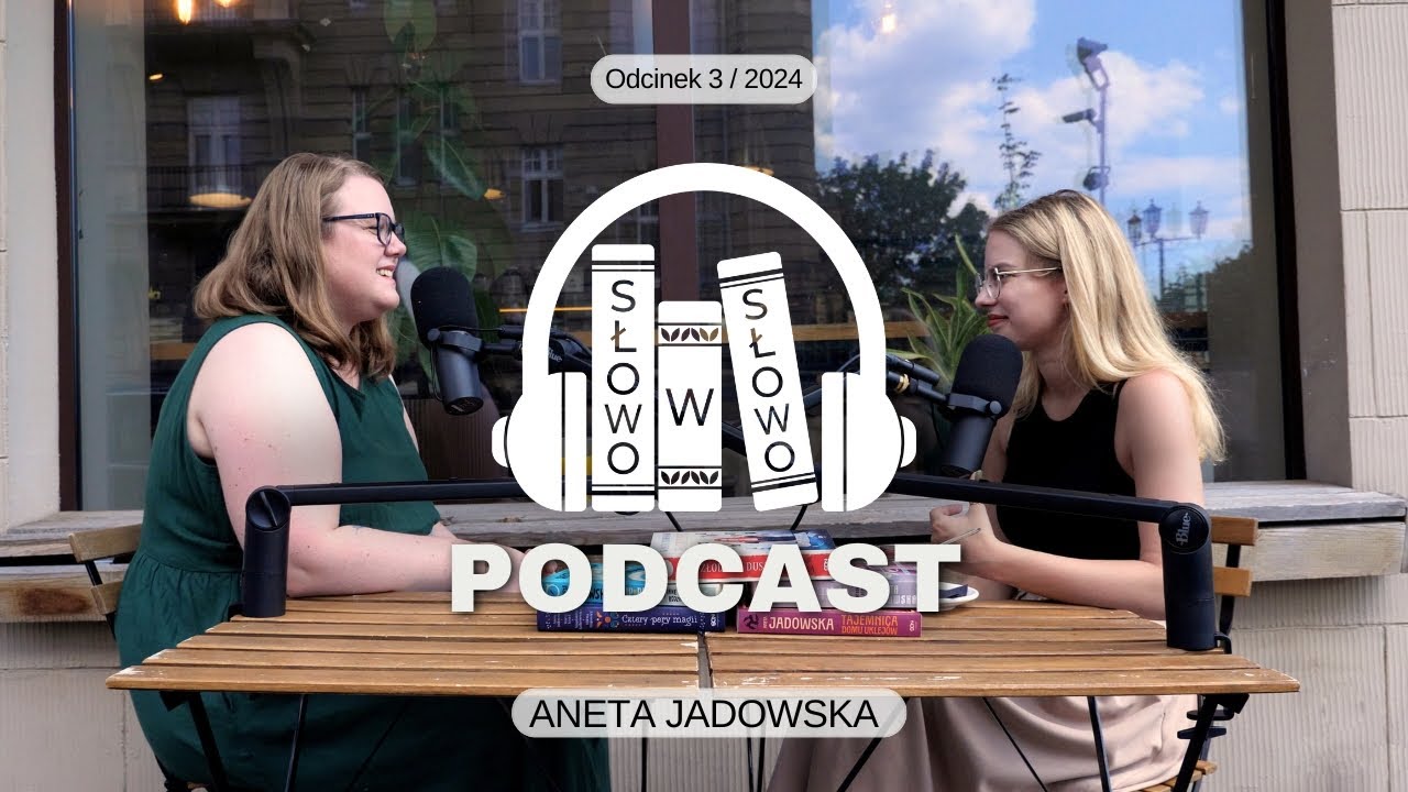 Słowo w Słowo z Anetą Jadowską 🎙️📚 PODCAST