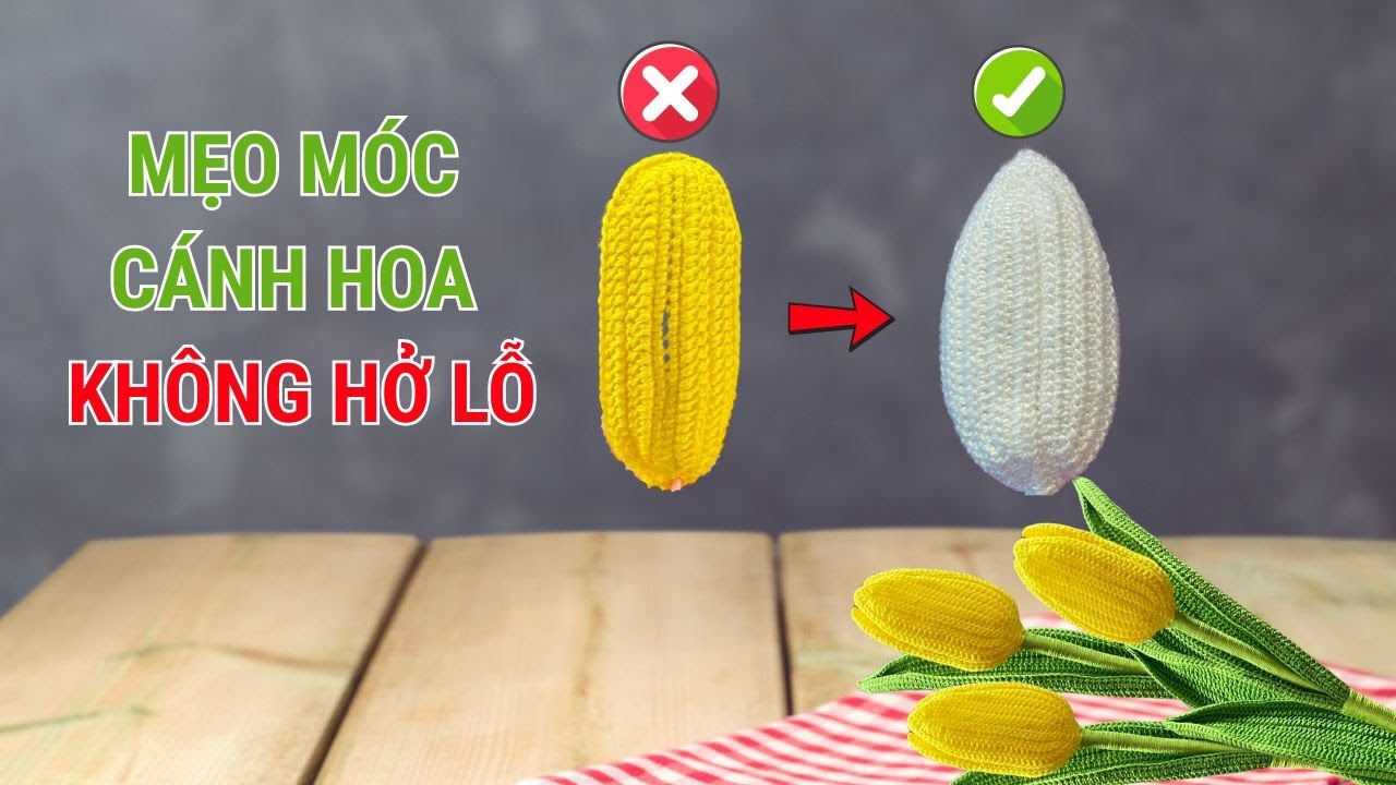 Hướng dẫn cách KHẮC PHỤC hoa len bị HỞ LỖ giữa cánh khi móc | Lương Phạm