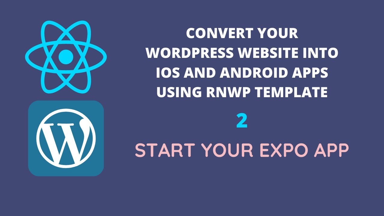 2 Starting Expo app - Create React Native mobile app for WordPress