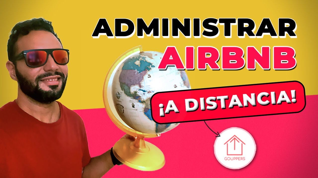 ¿Cómo ADMINISTRAR AIRBNB  a distancia en todo el MUNDO? 🌎🔑 Airbnb Arbitrage en Español con GoUppers!