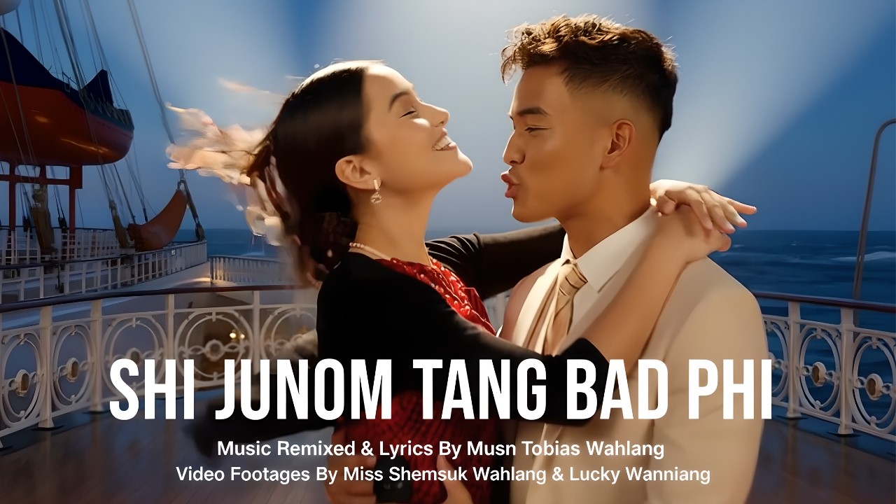 🎶❤️SHI JUNOM BAD PHI || KHASI MUSIC VIDEO🎶❤️