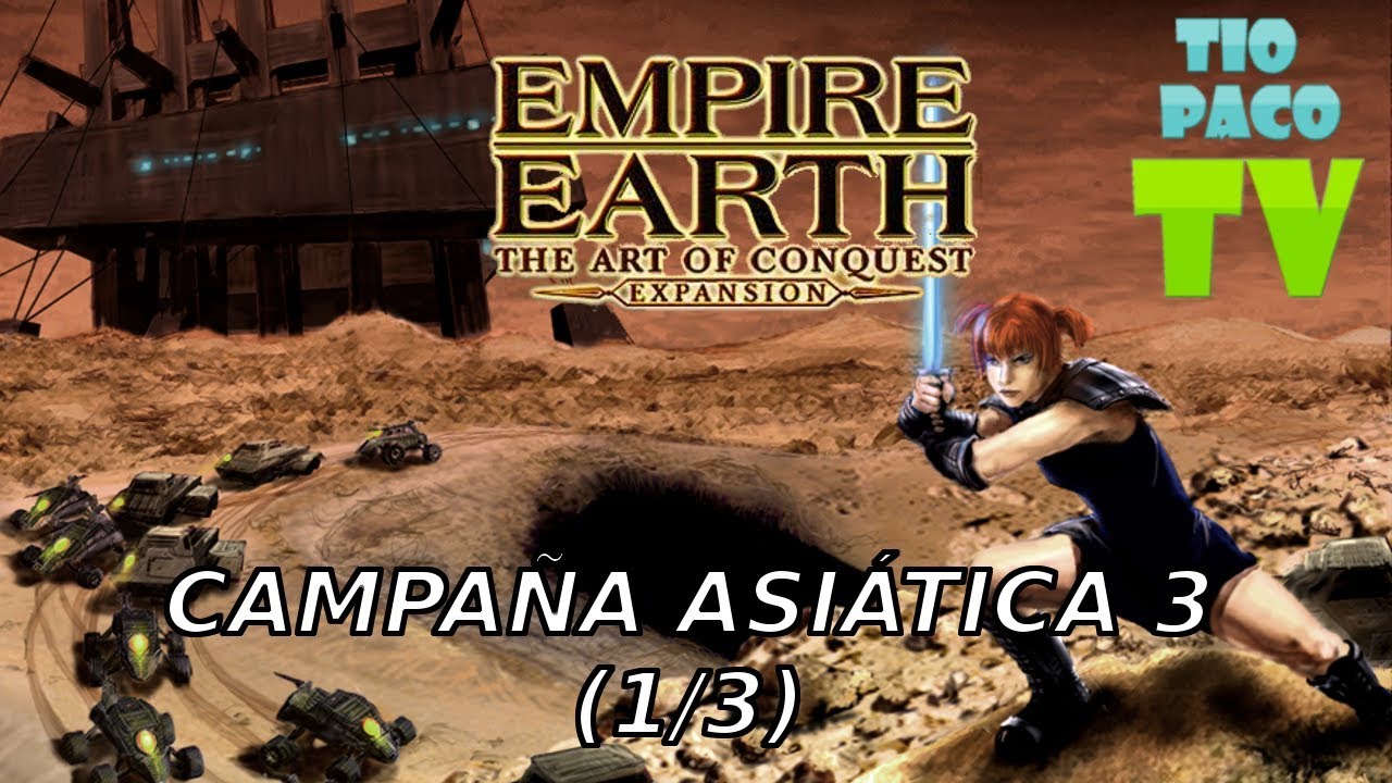 Empire Earth: The Art of Conquest - Campaña Asiática 3 - Mirando las estrellas (1/3)
