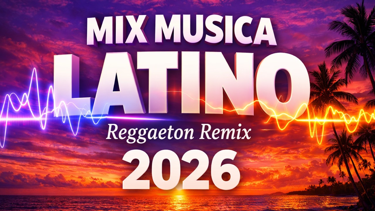 Mix Verano 2026 🎶 Canciones Variadas Del Verano 2026 Musica De Todo Un Poco 2026 🔥 Pop Latino Mix