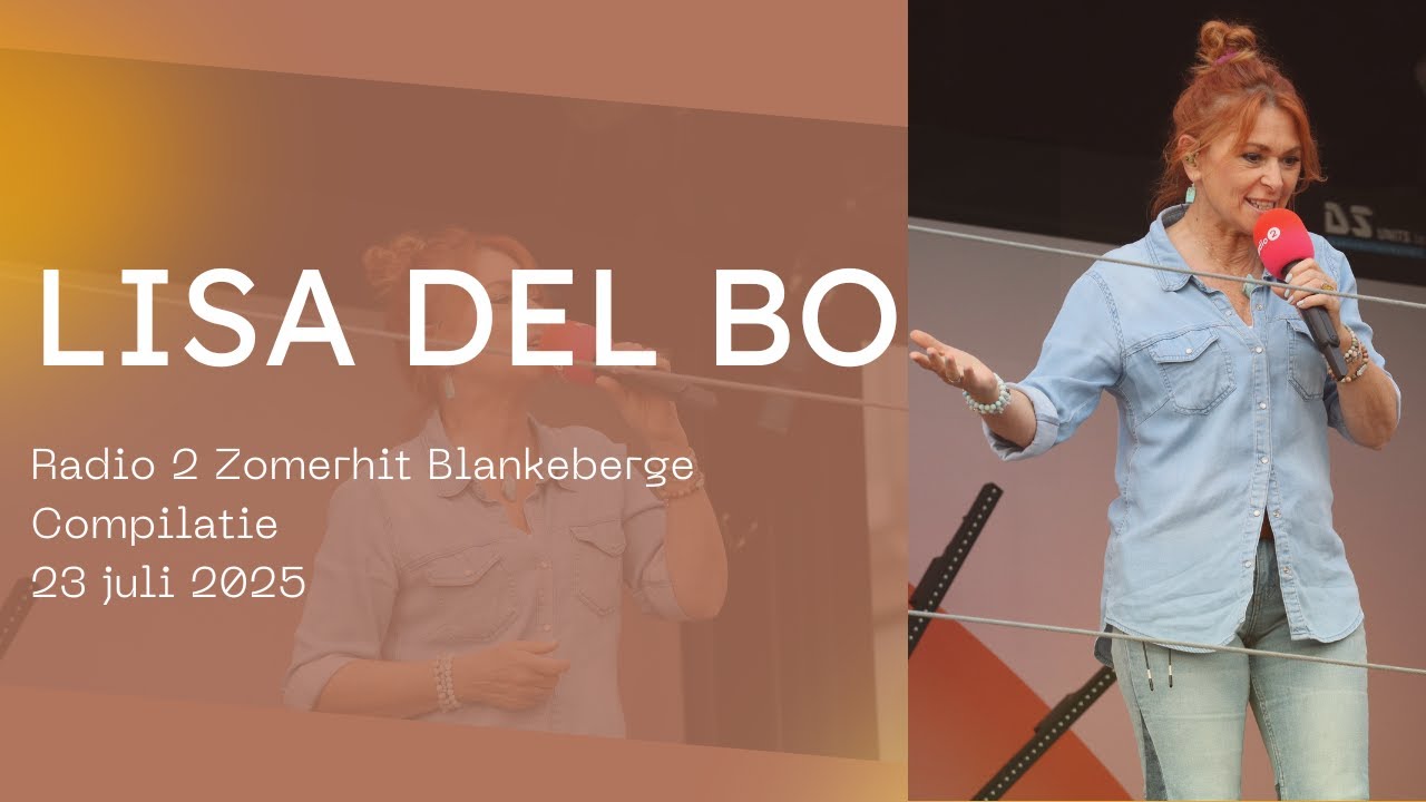 Lisa Del Bo - Radio 2 Zomerhit Blankenberge - Compilatie - 23 juli 2025