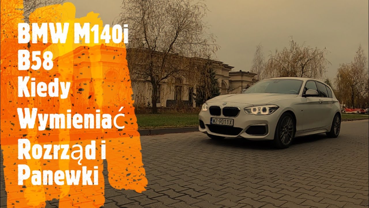 BMW M140i | B58 | KIEDY i PRZY JAKIM PRZEBIEGU | PANEWKI i ROZRZĄD | Adam i Kamil Kunc