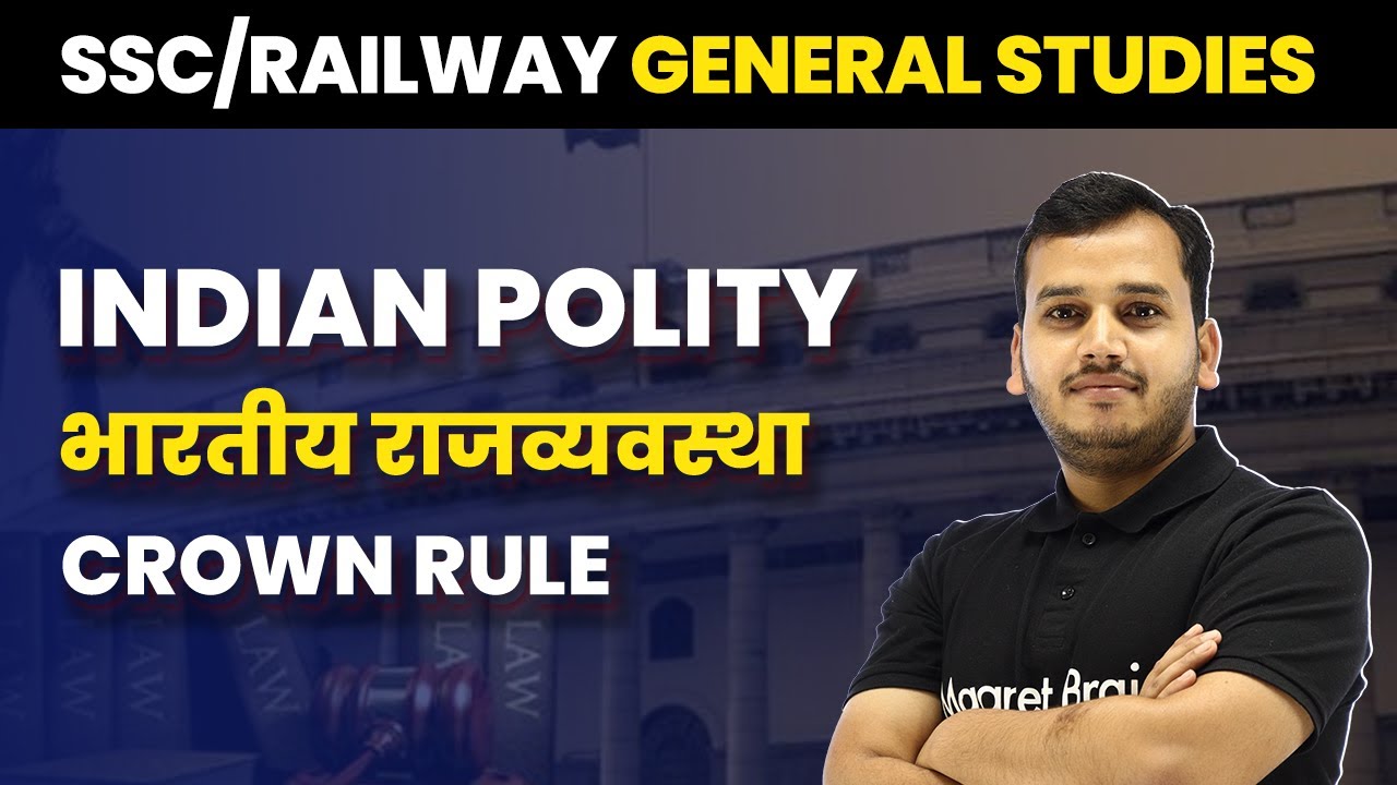 General Studies - Crown Rule (ताज का शासन) | SSC/Railway 2023-24