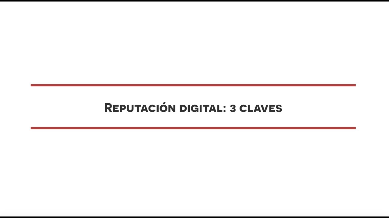 REPUTACI&Oacute;N DIGITAL: &iquest;C&Oacute;MO FOMENTAR UNA BUENA REPUTACI&Oacute;N EN INTERNET?