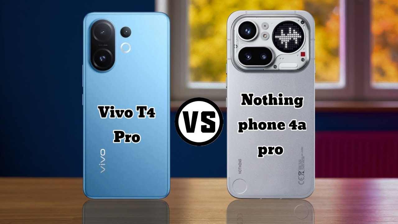Vivo T4 Pro vs Nothing Phone (4a) Pro: The Mid-Range King? 👑