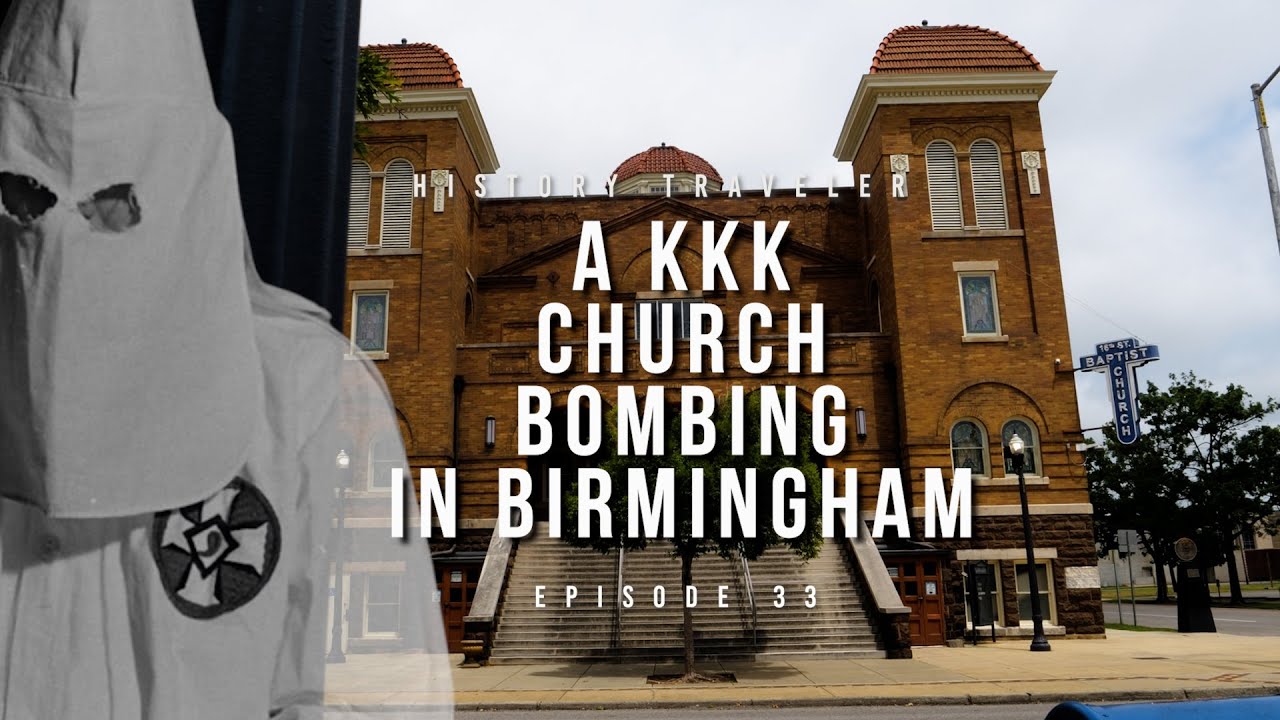 A KKK Church Bombing in Birmingham | History Traveler Episode 33