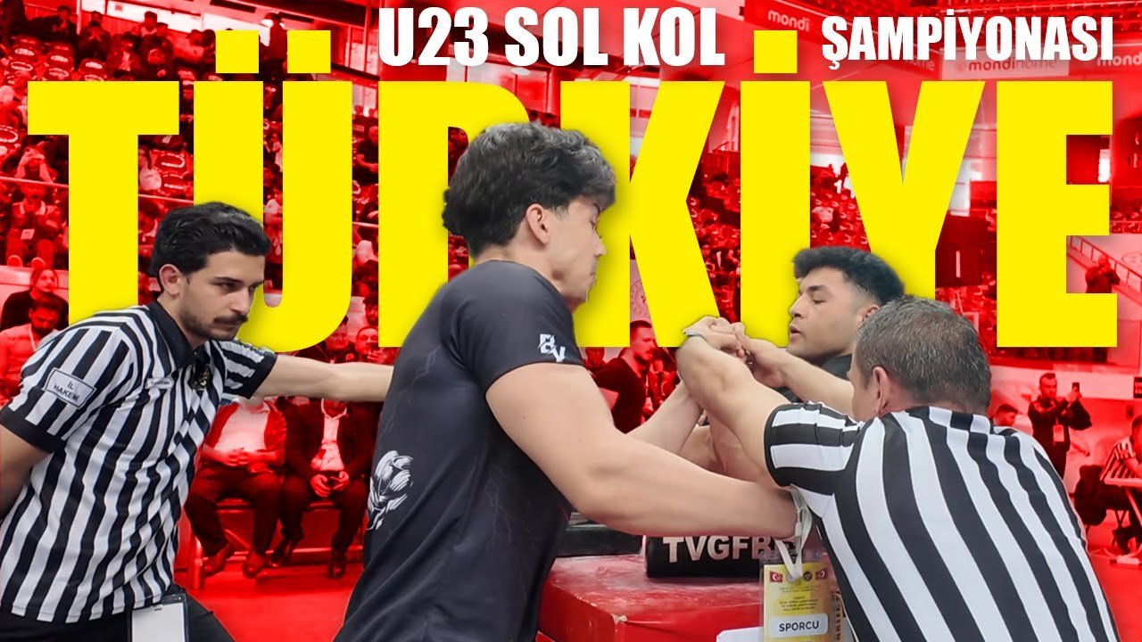 2025 TÜRKİYE BİLEK GÜREŞİ ŞAMPİYONAS | U23 GENÇLER SOL KOL | 